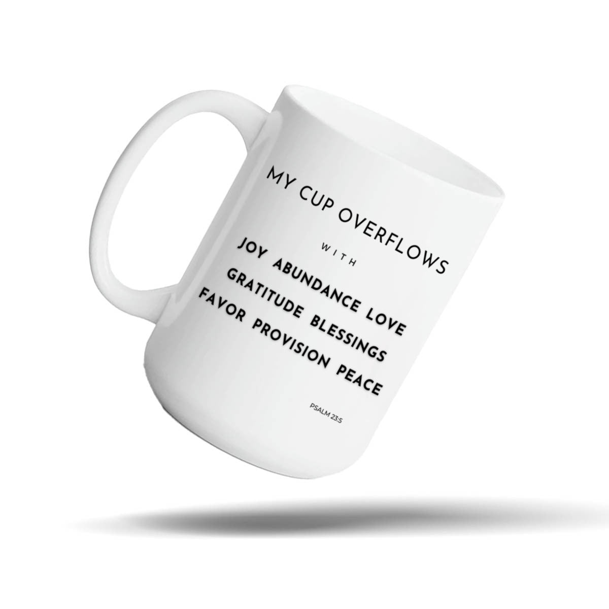 My Cup Overflows White 15oz Faith Mug for Women – Psalm 23 Blessing Gift for Christian Women | Kingdom Mugs