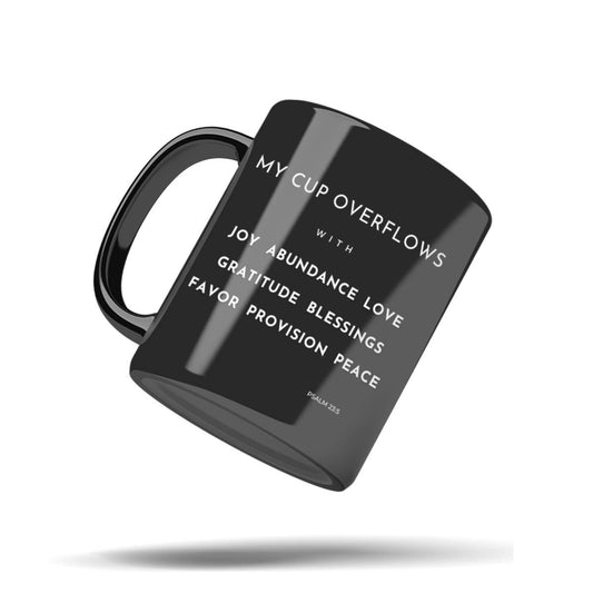 My Cup Overflows Black 11oz Bible Verse Mug Gift – Psalm Abundance Coffee Faith Gift | Kingdom Mugs
