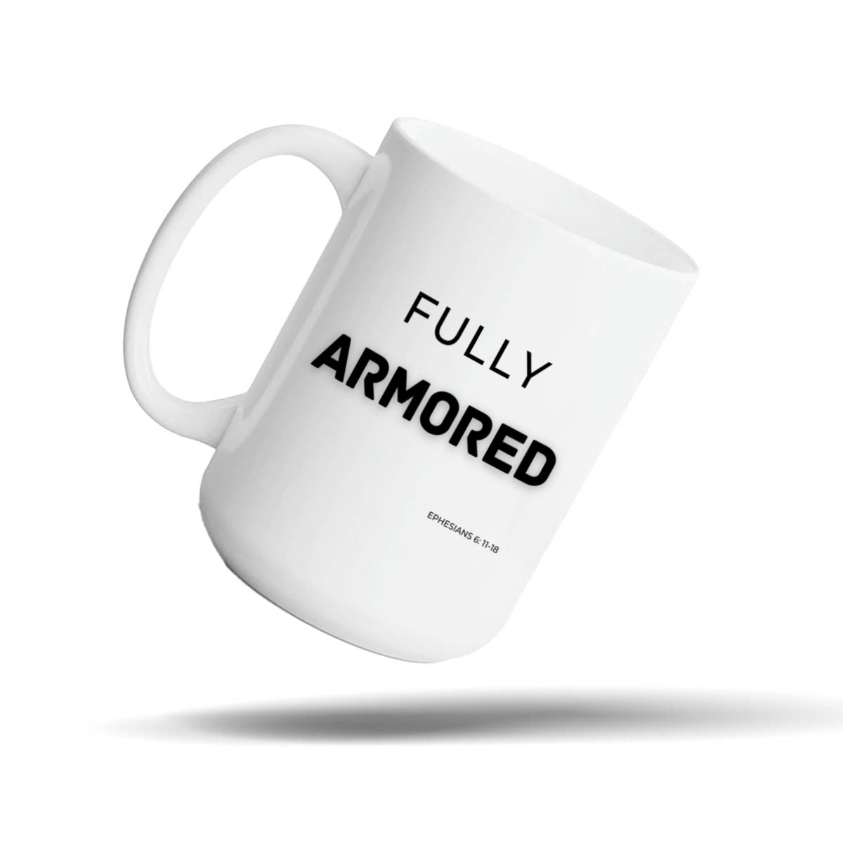 Fully Armored White 15oz Scripture Mug Gift – Armor of God Ephesians Christian Gift | Kingdom Mugs
