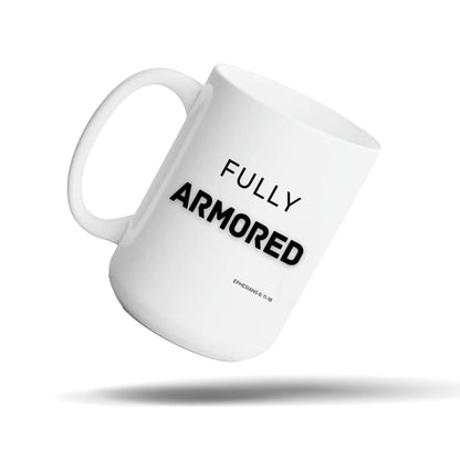 Fully Armored White 15oz Scripture Mug Gift – Armor of God Ephesians Christian Gift | Kingdom Mugs