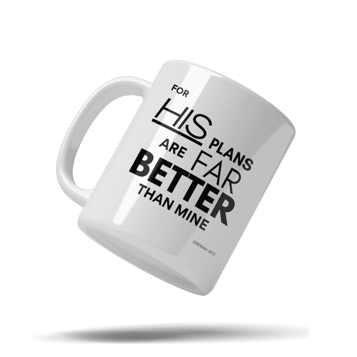 His Plans Are Far Better White 11oz Christian Gift for Women – Jeremiah 29:11 Scripture Coffee Mug | Kingdom Mugs